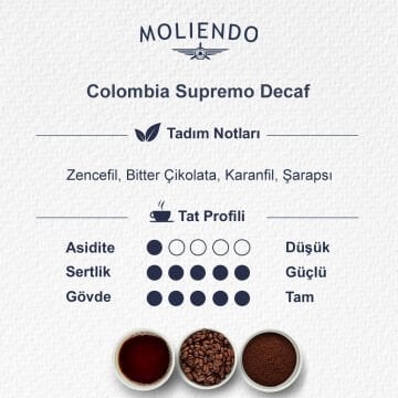 Moliendo Colombia Supremo Decaf  (Kafeinsiz) Yöresel Kahve 1000 gr.